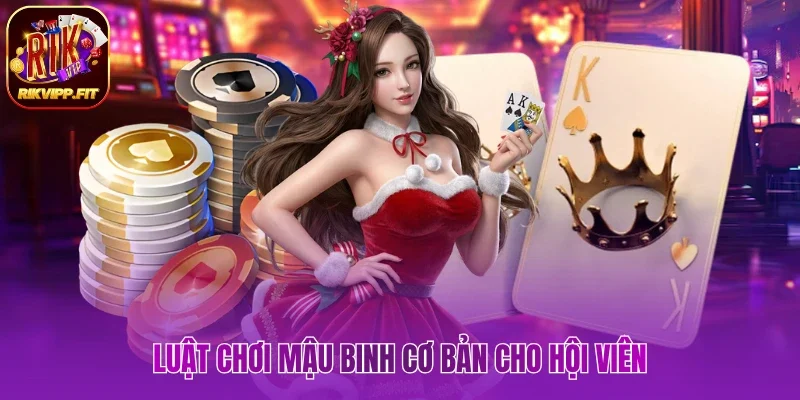 Luật chơi game Mậu Binh cơ bản cần hiểu rõ