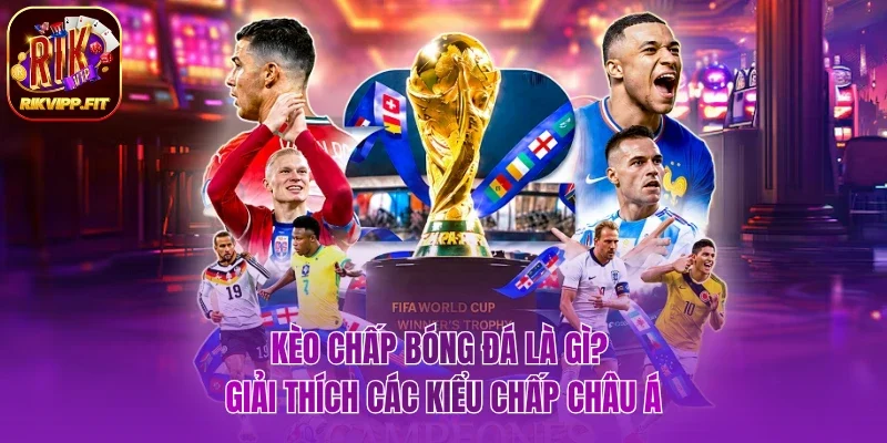 Kèo chấp bóng đá