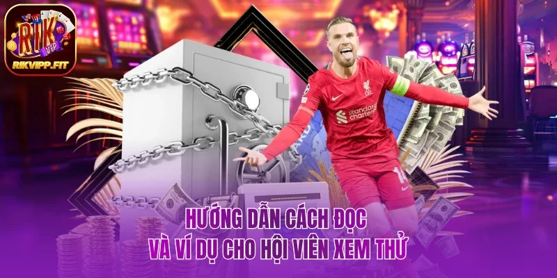 Chia sẻ cách đọc và ví dụ cho hội viên xem